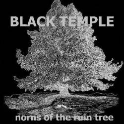 Black Temple (AUS) : Norns of the Ruin Tree